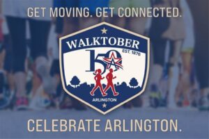 Walktober graphic that reads: Get Moving. Get Connected. Celebrate Arlington.