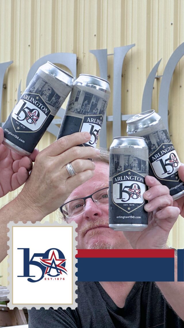 Cheers to 150 years!! 🍻
Division Brewing, 506 E. Main St., has unveiled a limited edition commemorative craft beer, in honor of Arlington’s sesquicentennial. Arlington 150, a Belgian Wit style (think “Blue Moon”), has a light floral nose with faint underpinnings of citrus.

Opened in 2015, Division Brewing grew from a friendship between two home brewers and Arlington residents, Wade Wadlington and Sean Cooley. Wadlington explained that they wanted their brewery to be somewhere that friends and neighbors could visit without traveling to Dallas or Fort Worth.

Thank you for helping us celebrate 150 years!
#Arlington150
